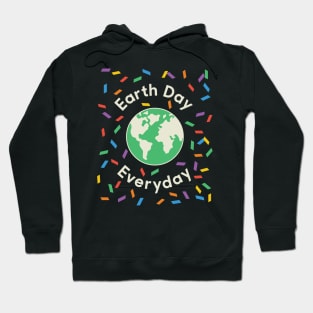 Earth Day Everyday Funny Mother Science Gift Love Women Men Boys Girls Hoodie